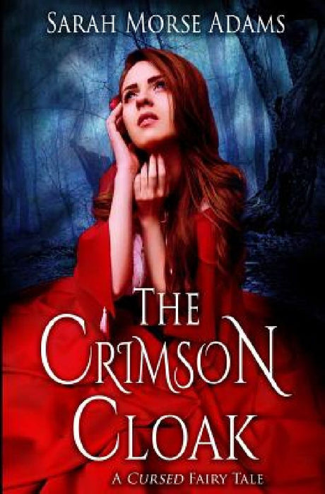 The Crimson Cloak by Sarah Morse Adams