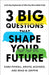 3 Big Questions That Shape Your Future: A 60-Day Exploration of Who You Were Made to Be by Kara Powell