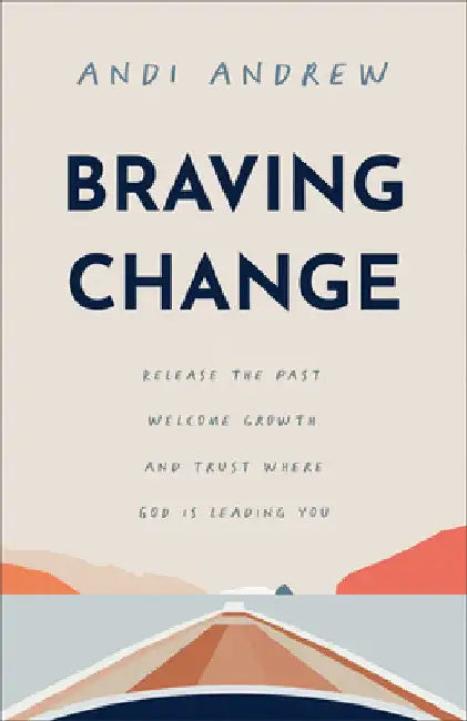 Braving Change by Andi Andrew