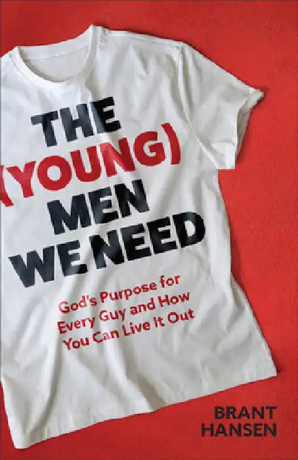 (Young) Men We Need by Brant Hansen