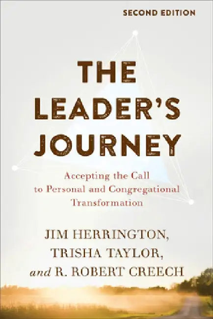 The Leader's Journey: Accepting the Call to Personal and Congregational Transformation by Jim Herrington