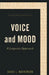 Voice and Mood: A Linguistic Approach by David L. Mathewson