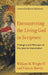 Encountering the Living God in Scripture by IV Wright William M.