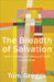 Breadth of Salvation by Tom Greggs