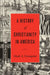 A History of Christianity in America by Mark A. Granquist