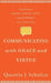 Communicating with Grace and Virtue by Quentin J. Schultze