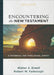 Encountering the New Testament: A Historical and Theological Survey by Walter A. Elwell