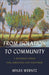 From Isolation to Community: A Renewed Vision for Christian Life Together by Myles Werntz