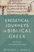 Exegetical Journeys in Biblical Greek: 90 Days of Guided Reading by Benjamin L. Merkle