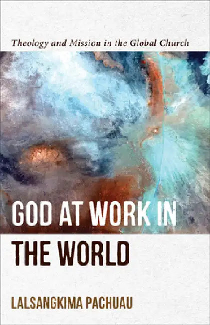 God at Work in the World by Lalsangkima Pachuau