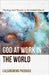 God at Work in the World by Lalsangkima Pachuau