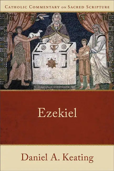 Ezekiel by Daniel A. Keating