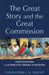 The Great Story and the Great Commission: Participating in the Biblical Drama of  by Christopher J. H. Wright