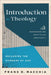 Introduction to Theology by Frank D. Macchia