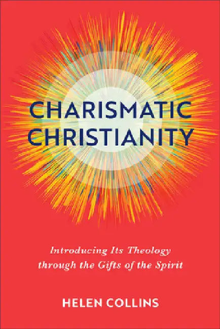 Charismatic Christianity by Helen Collins