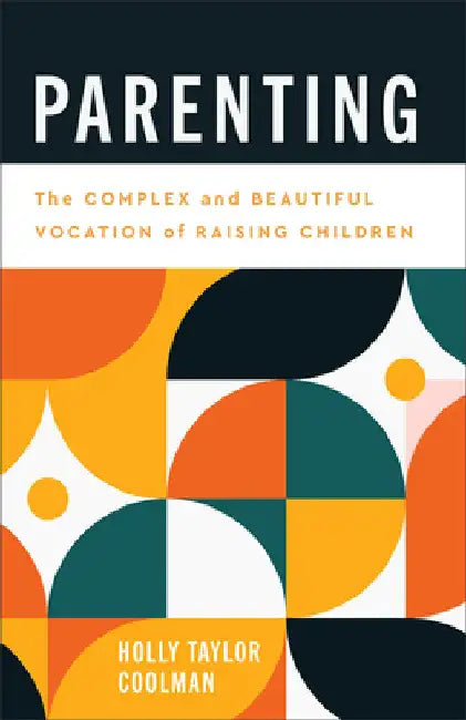 Parenting by Holly Taylor Coolman
