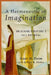 A Hermeneutic of Imagination: Unlocking Scripture's Full Potential by Heim, Knut M.