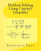 Problem Solving Using Cauchy's Inequality by Yongcheng Chen