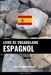 Livre de vocabulaire espagnol: Une approche thématique by Languages, Pinhok