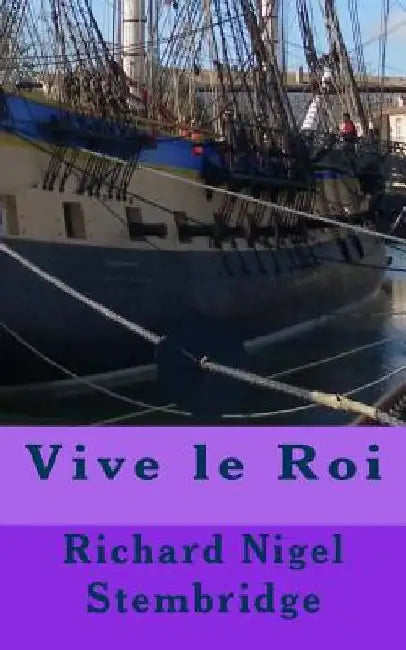 Vive le Roi by Richard Nigel Stembridge