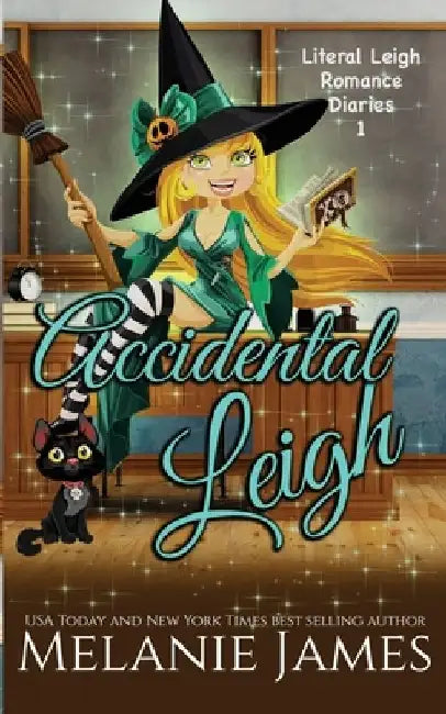 Accidental Leigh by Melanie James