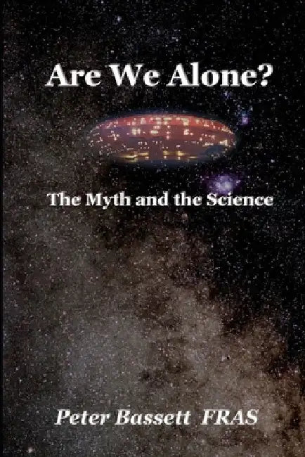 Are We Alone?: The Myth and the Science B&W by Peter Bassett Fras