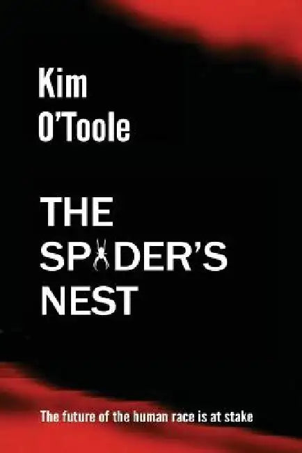 The Spider's Nest by Kim O'Toole