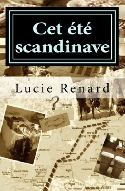 Cet été scandinave by Katariina Martikainen, Lucie Renard