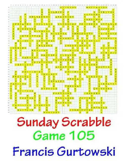 Sunday Scrabble Game 105 by Francis Gurtowski