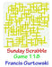 Sunday Scrabble Game 118 by Francis Gurtowski