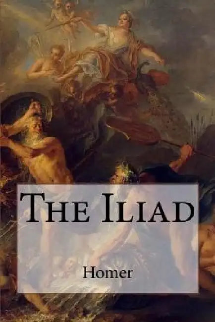 The Iliad Homer by William Cowper