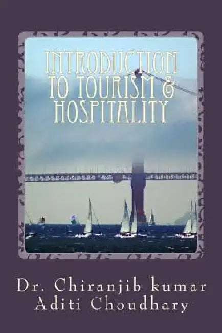 Introduction To Tourism & Hospitality by Aditi Choudhary