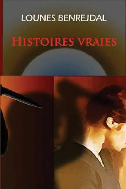 Histoires vraies by Benrejdal, Lounes