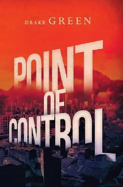 Point of Control by Drake Green