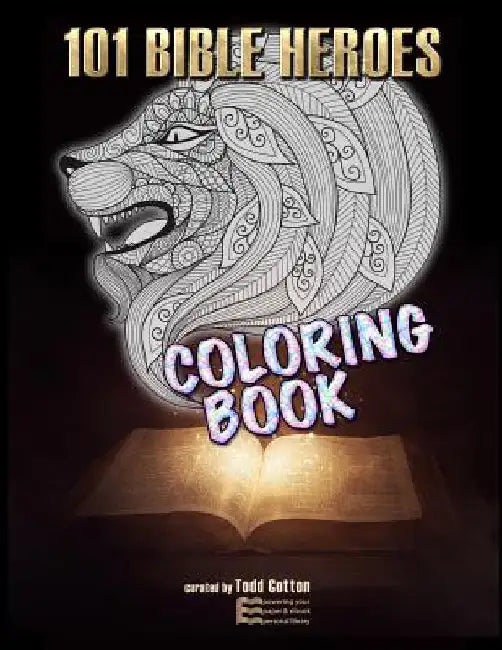 101 Bible Heroes - Coloring Book by Todd Cotton