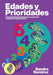 Edades y prioridades: Guia respetuosa de desarrollo infantil y expectativas realistas by Carrion, Alejandra