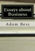 Essays about Business by Adam Philip Bess