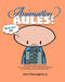 Animation Rules!: Book Two: Art: The art that accompanies the lectures on the theory, practice, aesthetics, history and personal experie by Dan McLaughlin