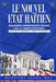 Le Nouvel Etat Haitien: Moderniser L'Administration Publique Pour La Bonne Gouvernance - Théories, Principes et Applications by Alexis, Montfort