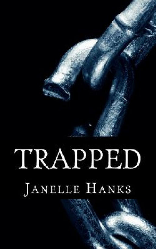 Trapped: Fighting To Be Free by Janelle Hanks