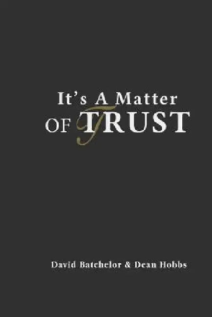 It's A Matter Of Trust by Dean Hobbs