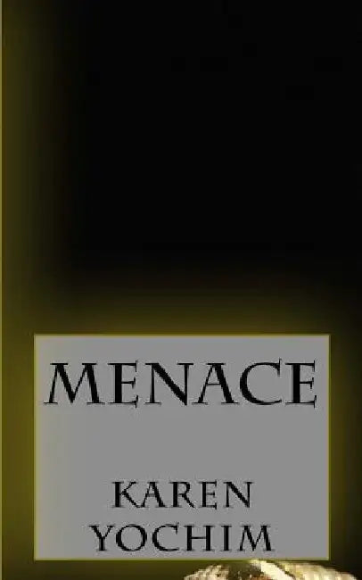 Menace by Karen Yochim