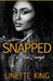Snapped (I've had enough) by Linette King