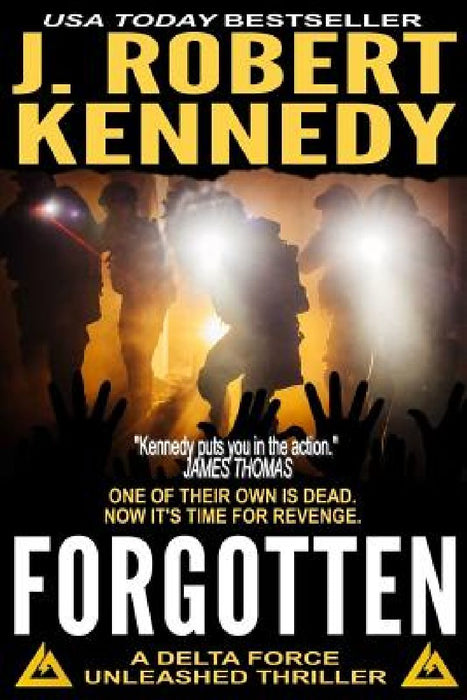 Forgotten: A Delta Force Unleashed Thriller Book #5 by J. Robert Kennedy