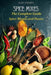Spice Mixes: The Complete Guide to Spice Blends and Pastes by Alex Cramer