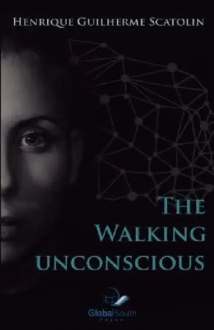 The Walking Unconscious by Henrique Guilherme Scatolin