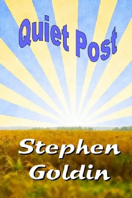 Quiet Post (Large Print Edition): A Tale of the Quasiverse by Stephen Goldin