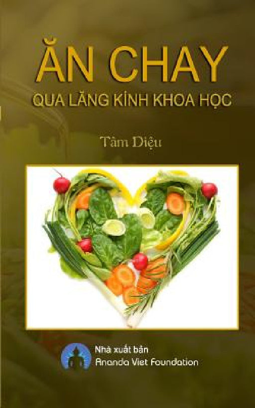 An Chay Qua Lang Kinh Khoa Hoc by Tam Dieu, Ananda Viet Foundation