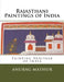 Rajasthani Paintings of India: Painting Heritage of India by Anurag Mathur