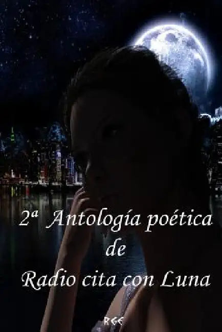 2a Antología poética de Radio cita con Luna by Ramon Gaspar Escoda